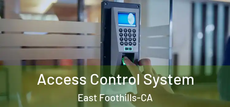  Access Control System East Foothills-CA