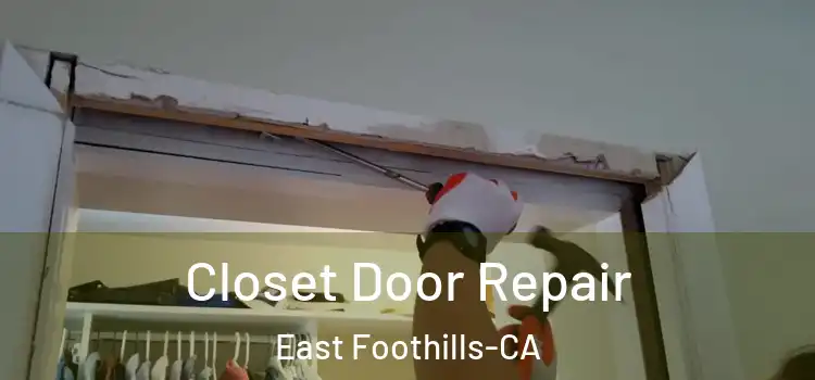  Closet Door Repair East Foothills-CA