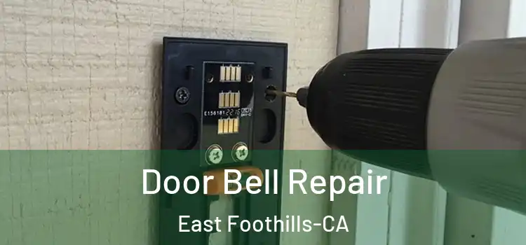  Door Bell Repair East Foothills-CA