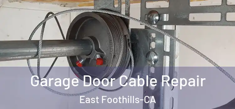  Garage Door Cable Repair East Foothills-CA