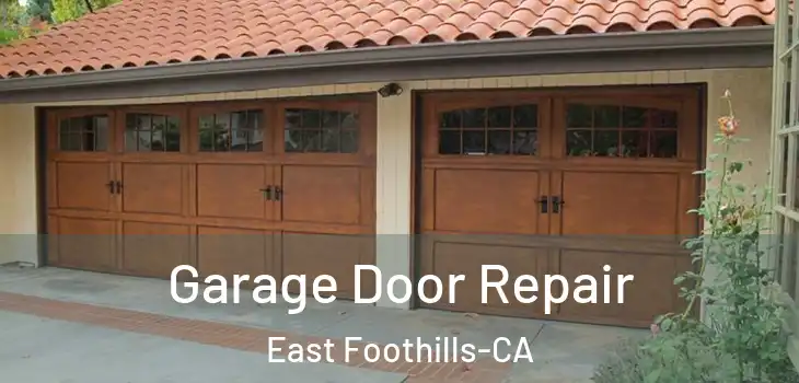  Garage Door Repair East Foothills-CA