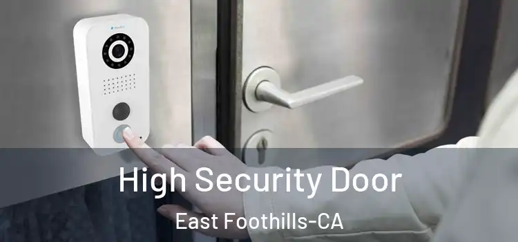  High Security Door East Foothills-CA