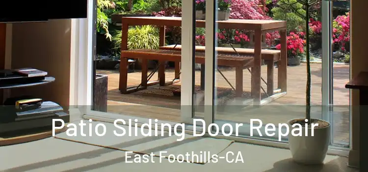  Patio Sliding Door Repair East Foothills-CA