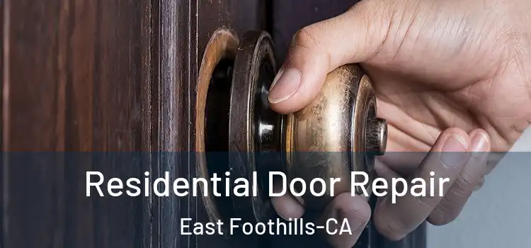  Residential Door Repair East Foothills-CA