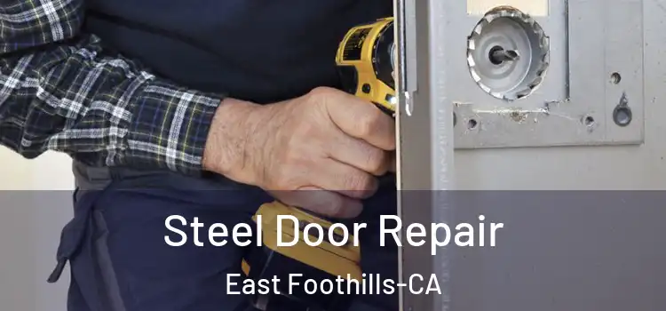  Steel Door Repair East Foothills-CA