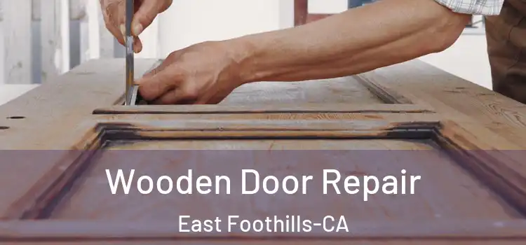  Wooden Door Repair East Foothills-CA